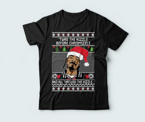 Twas The Nizzle Before Chrismizzle T-Shirt