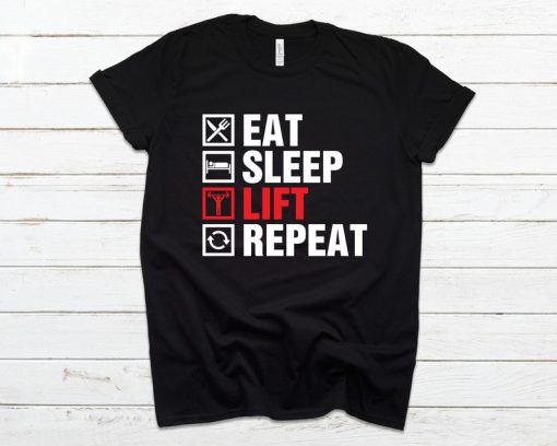 Eat Sleep Lift Repeat T-Shirt