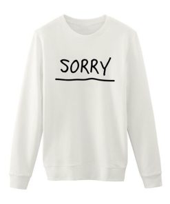 Sorry Sweatshirt