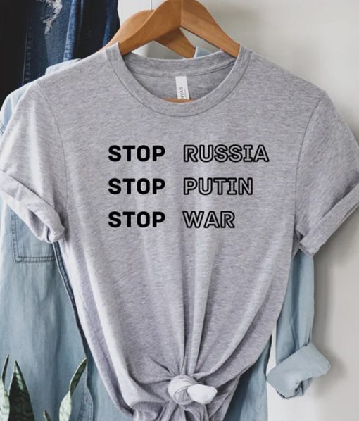 Stop Russia Stop Putin Stop War T-shirt