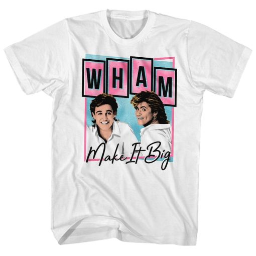 Wham Make It Big T-Shirt