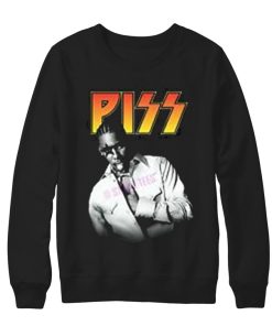 Piss R Kelly Sweatshirt