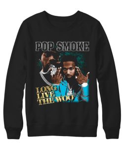 Pop Smoke Long Live The Woo Sweatshirt