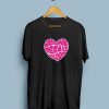 All We Need Is Love T-Shirt