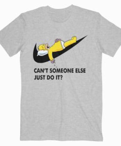 Can’t Someone Else Just Do It Simpsons Funny T Shirt