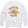 Cheers Mate Sweatshirt