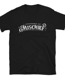 Gooddess Of Mischief T-Shirt