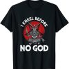 I Kneel Before No God Satanic Pentagram T-Shirt