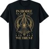 In Hodle We Trust Funny Saying All Seeing Eye Crypto T-Shirt