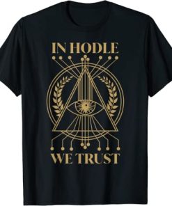 In Hodle We Trust Funny Saying All Seeing Eye Crypto T-Shirt