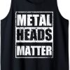 Metalheads Matter Tank Top