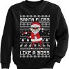 Santa Floss Like A Boss Christmas Sweatshirt