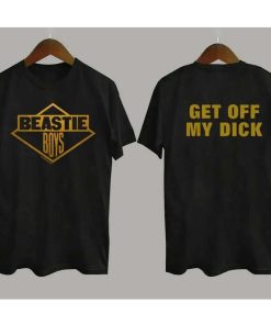 Beastie Boys Get Off My Dick Tshirt