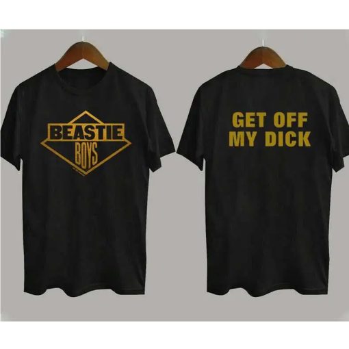 Beastie Boys Get Off My Dick Tshirt