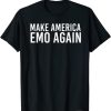 MAKE AMERICA EMO AGAIN Funny Goth US Gift Idea T-Shirt
