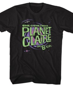 The B-52's She Came From Planet Claire T-Shirt