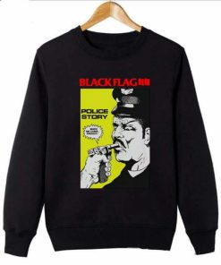 Black Flag Police Story Sweatshirt