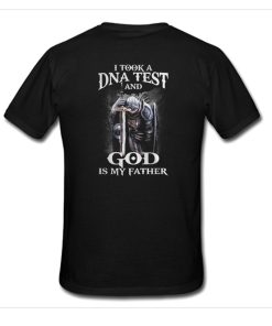 I Took DNA Test And God Is My Father T-Shirt