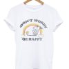 Snoopy Don’t Worry Be Happy T-Shirt