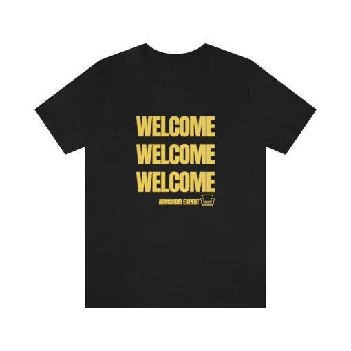 Welcome To Armchair Expert T-shirt