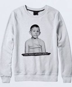 Cool Kids Never Dies Graphic Sweatshirt