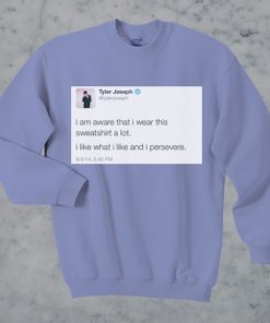 Tyler Joseph Quotes Sweatshirt