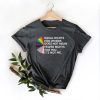 Equal Rights For Others Does Not Mean Fewer Rights For You T-shirt
