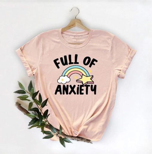 Full Of Anxiety Disorder Awareness T-Shirt