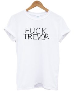 Fuck Trevor Adult T-shirt