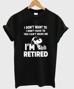 I’m Retired Snoopy T-Shirt