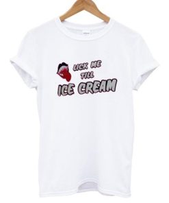 Lick Me Till Ice Cream Adult T-shirt