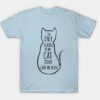 Im only talking to my cat today leave me alone T-Shirt thd